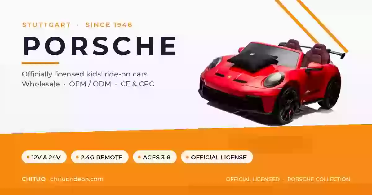 Porsche Licensed Ride-On Cars — Wholesale, OEM & ODM from CHITUO