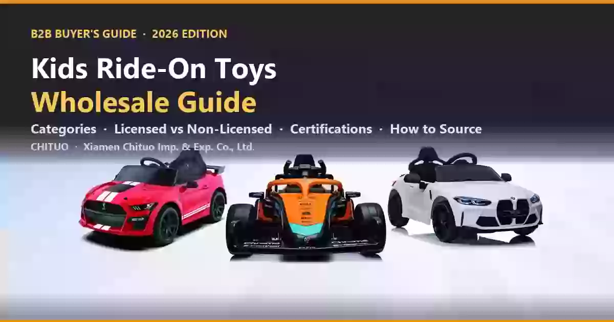 Kids Ride-On Toys Wholesale: The Complete 2026 B2B Buyer’s Guide
